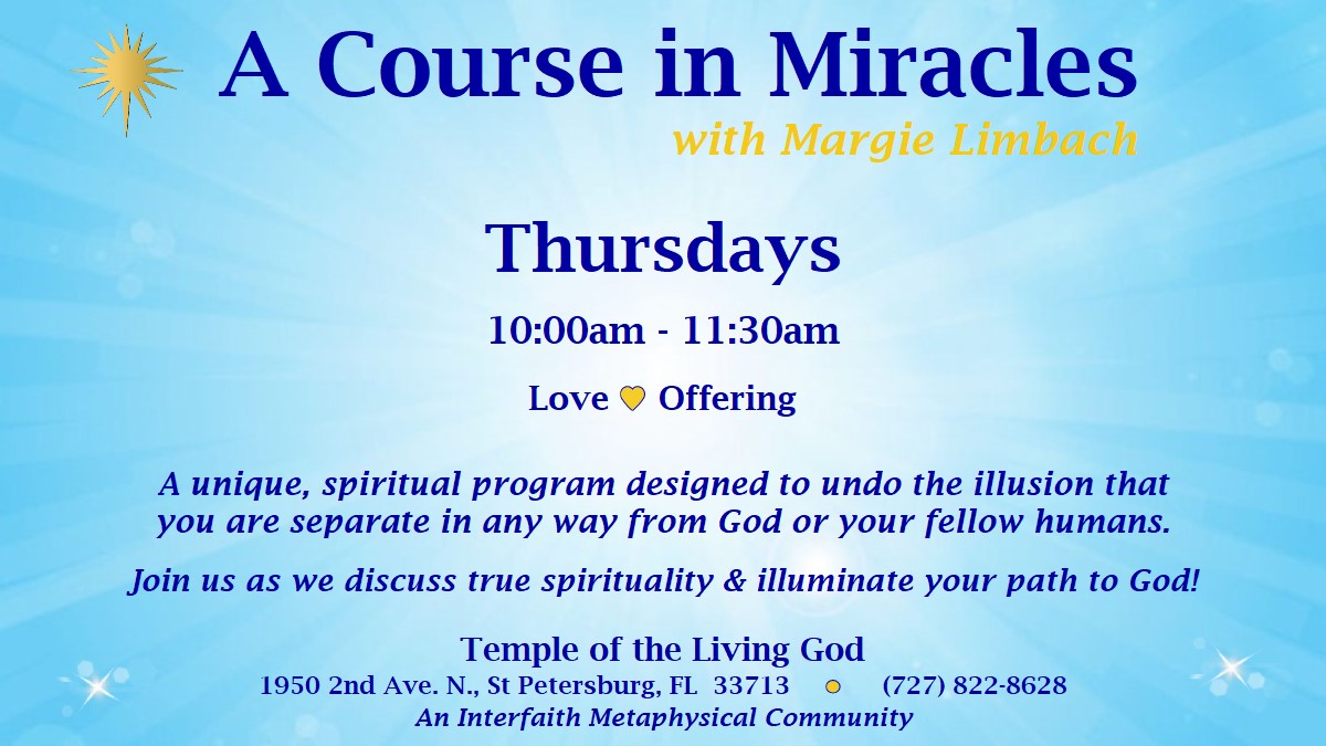 A Course in Miracles - Margie Limbach @ Temple of the Living God (Burlington House)