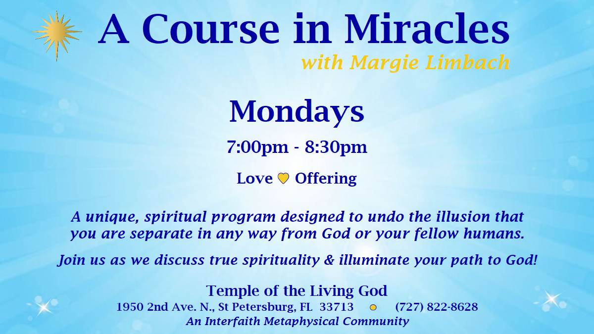 A Course in Miracles – EVERY MONDAY