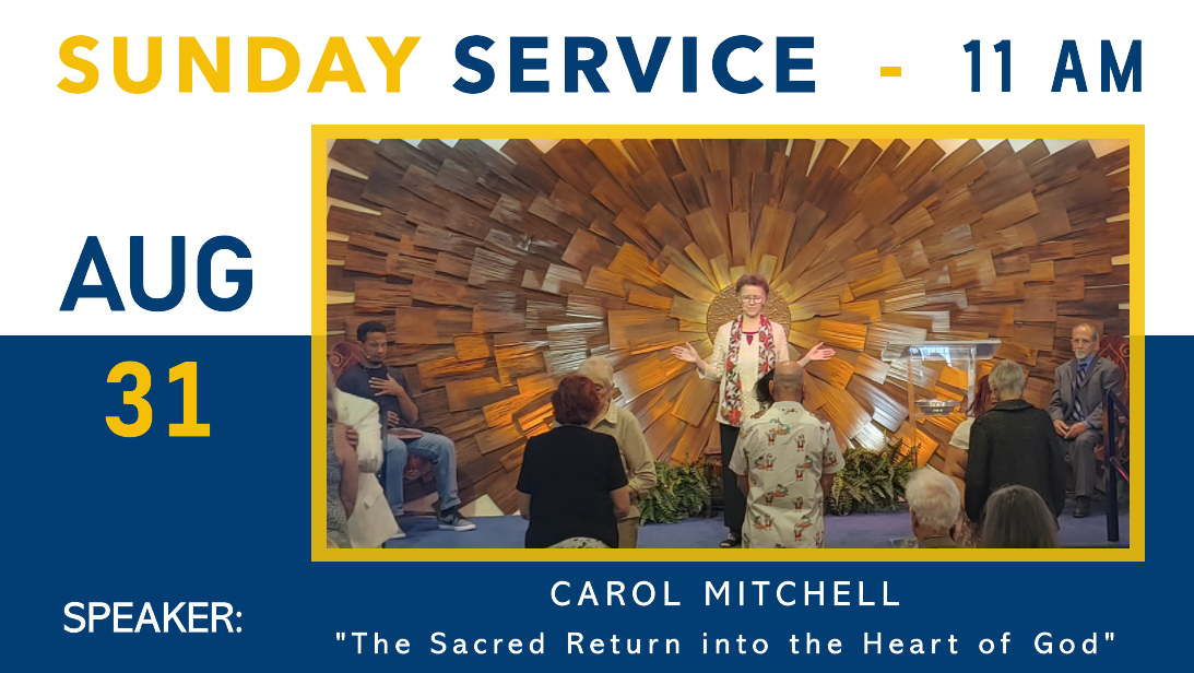 Sunday Service ~ “The Sacred Return into the Heart of God”